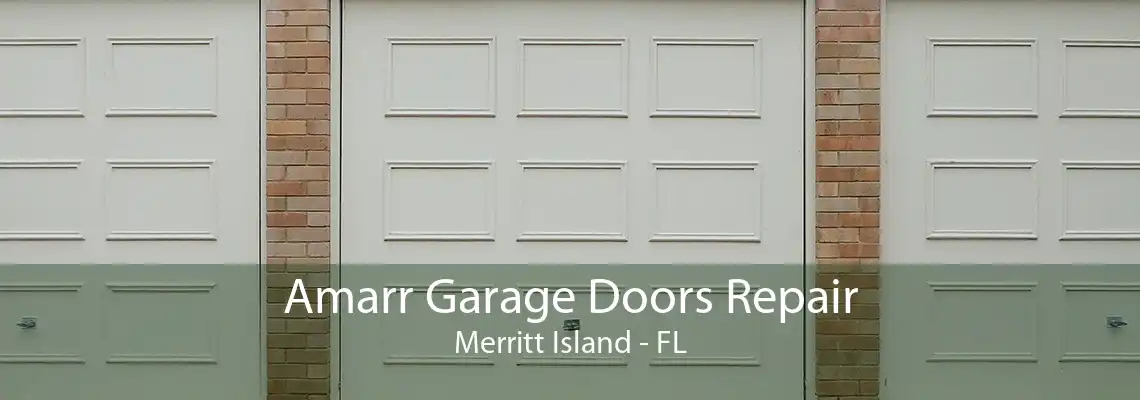 Amarr Garage Doors Repair Merritt Island - FL