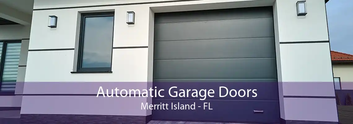 Automatic Garage Doors Merritt Island - FL