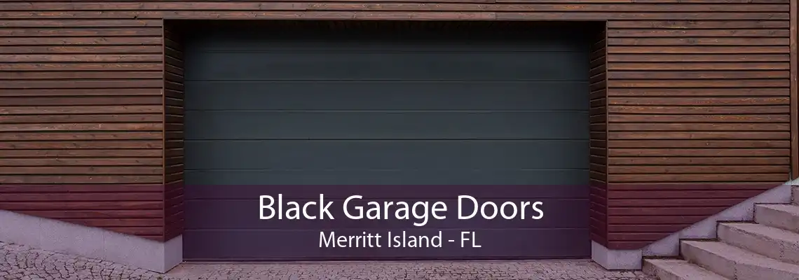 Black Garage Doors Merritt Island - FL