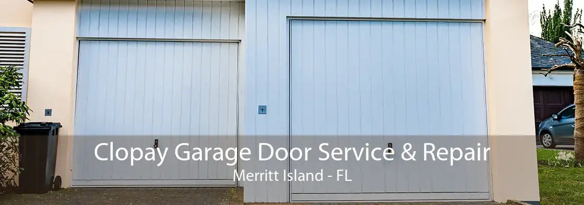 Clopay Garage Door Service & Repair Merritt Island - FL