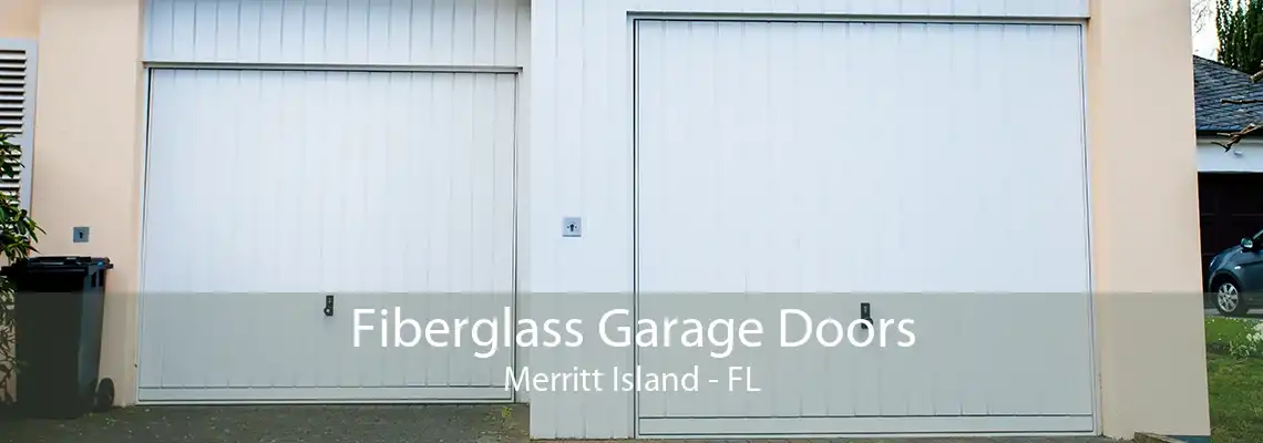 Fiberglass Garage Doors Merritt Island - FL