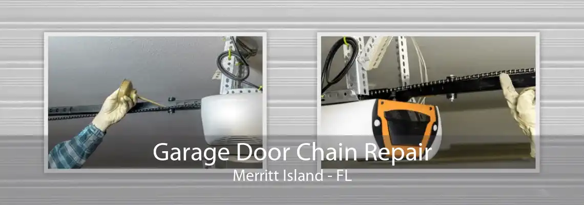 Garage Door Chain Repair Merritt Island - FL