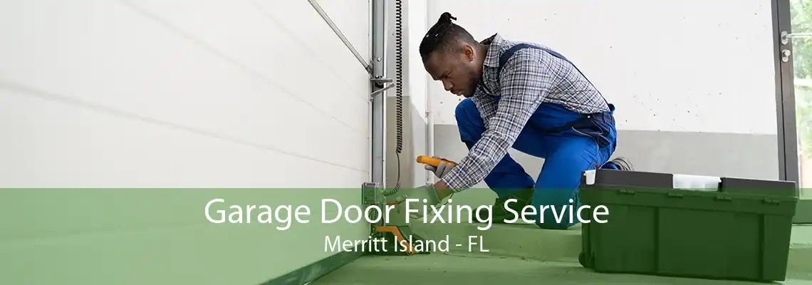 Garage Door Fixing Service Merritt Island - FL