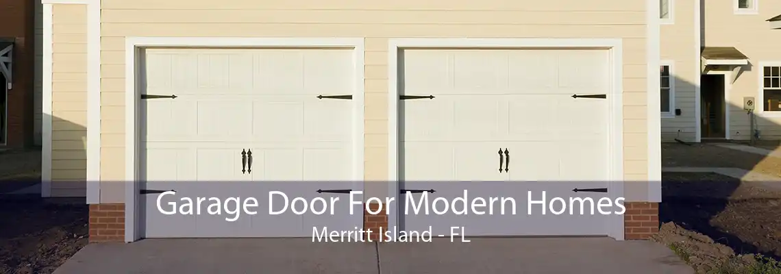 Garage Door For Modern Homes Merritt Island - FL