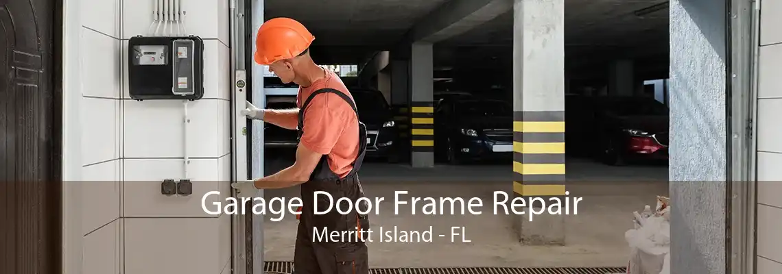 Garage Door Frame Repair Merritt Island - FL