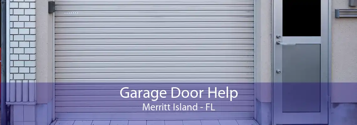 Garage Door Help Merritt Island - FL