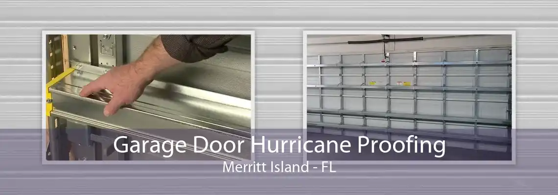 Garage Door Hurricane Proofing Merritt Island - FL