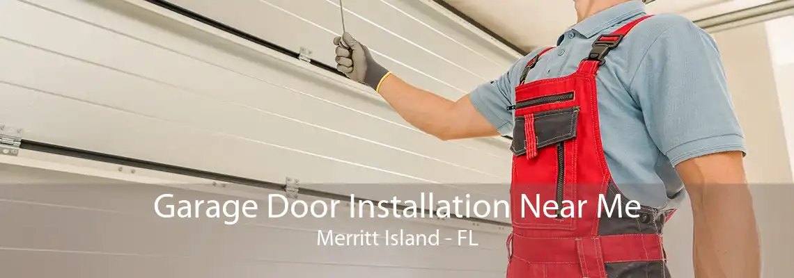 Garage Door Installation Near Me Merritt Island - FL