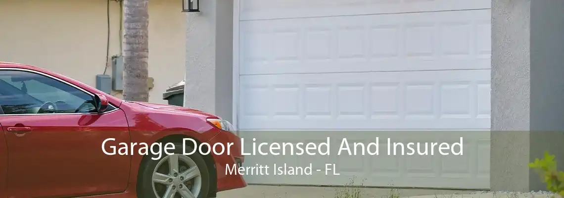 Garage Door Licensed And Insured Merritt Island - FL