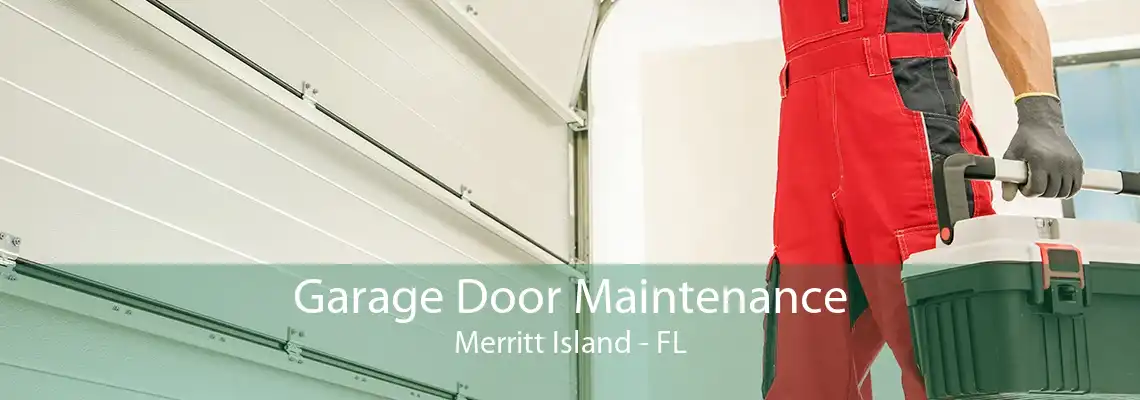 Garage Door Maintenance Merritt Island - FL