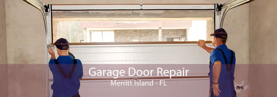 Garage Door Repair Merritt Island - FL