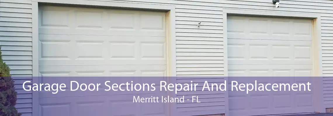 Garage Door Sections Repair And Replacement Merritt Island - FL