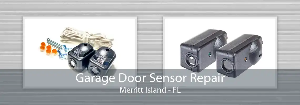 Garage Door Sensor Repair Merritt Island - FL