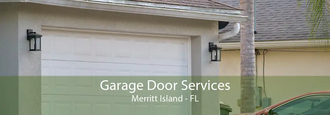 Garage Door Services Merritt Island - FL