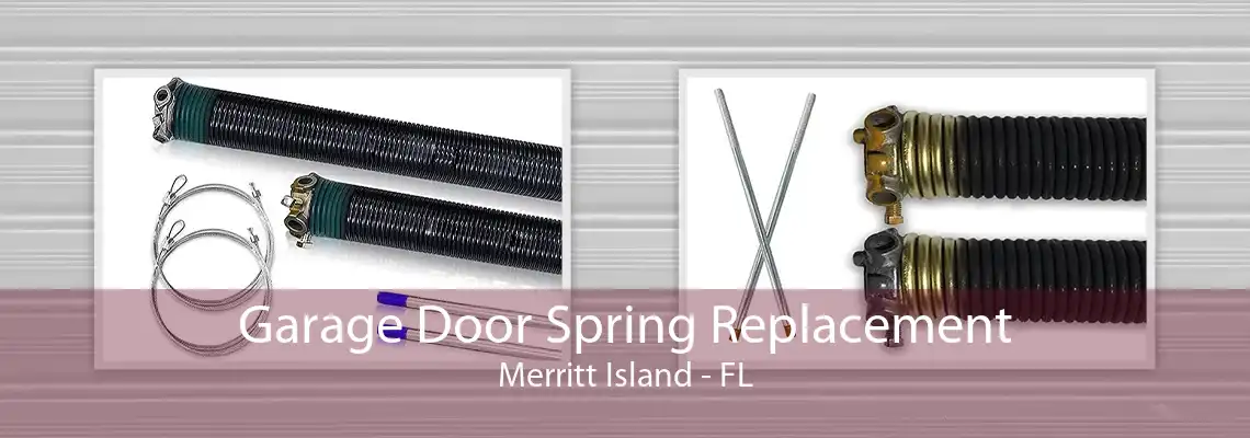 Garage Door Spring Replacement Merritt Island - FL