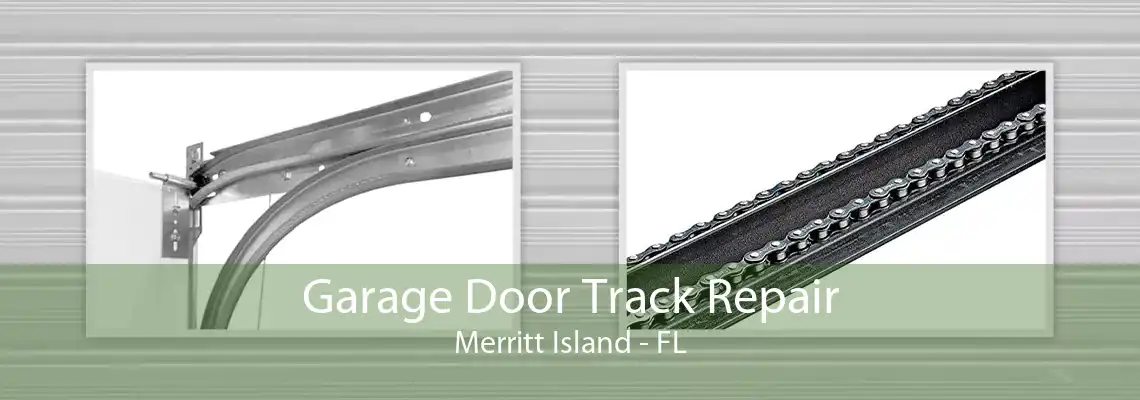 Garage Door Track Repair Merritt Island - FL