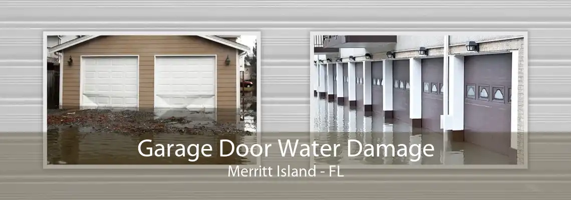 Garage Door Water Damage Merritt Island - FL