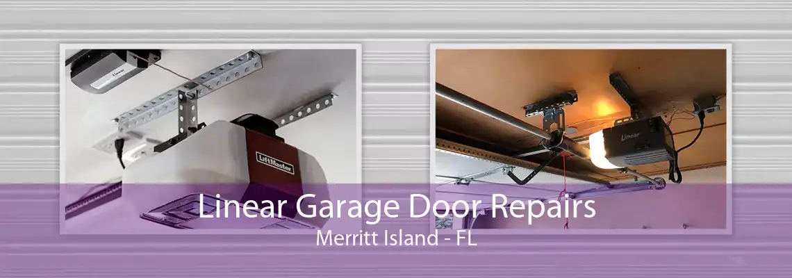 Linear Garage Door Repairs Merritt Island - FL