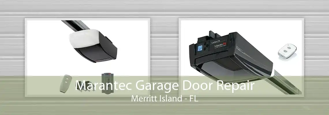 Marantec Garage Door Repair Merritt Island - FL