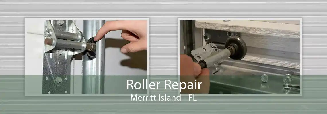 Roller Repair Merritt Island - FL