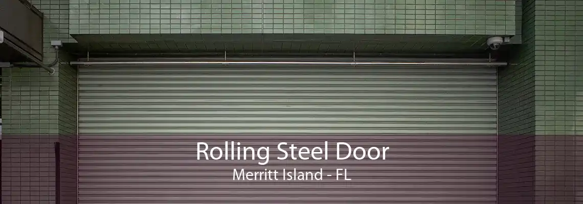 Rolling Steel Door Merritt Island - FL