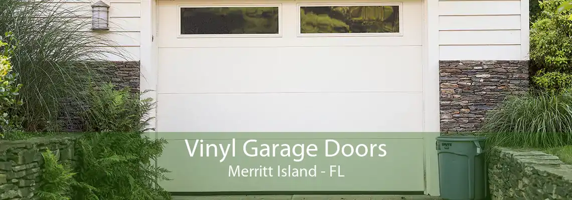 Vinyl Garage Doors Merritt Island - FL