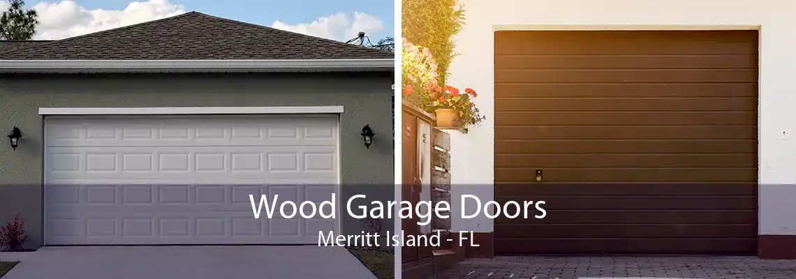 Wood Garage Doors Merritt Island - FL